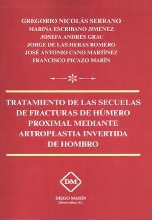 TRATAMIENTO DE LAS SECUELAS DE FRACTURAS DE HUMERO PROXIMAL (Paperback)