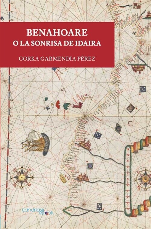 BENAHOARE O LA SONRISA DE IDAIRA (Paperback)