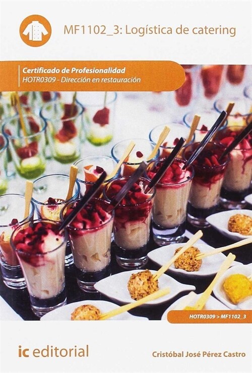 LOGISTICA DE CATERING. HOTR0309 - DIRECCION EN RESTAURACION (Paperback)