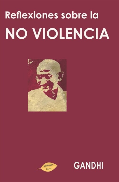 REFLEXIONES SOBRE LA NO VIOLENCIA (Paperback)