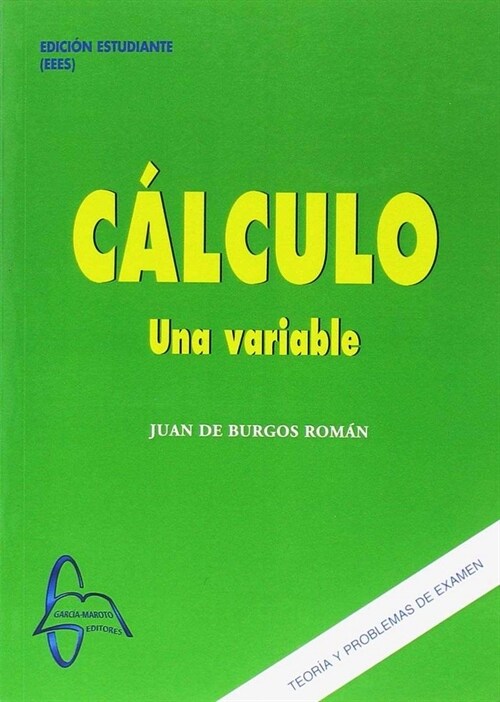 CALCULO UNA VARIABLE TEORIA Y PROBLEMAS DE EXAMEN (Paperback)