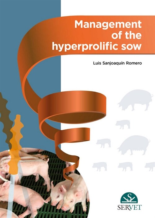 MANAGEMENT OF THE HYPERPROLIFIC SOW (Book)