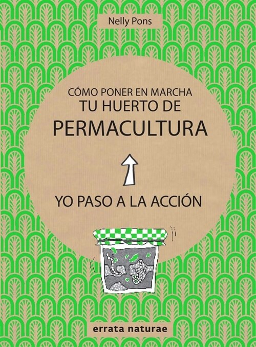 COMO PONER EN MARCHA TU HUERTO DE PERMACULTURA (Paperback)