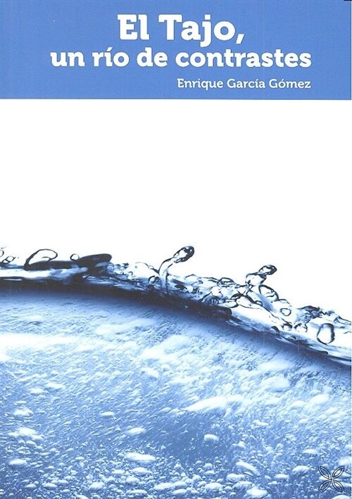 TAJO UN RIO DE CONTRASTES,EL (Paperback)