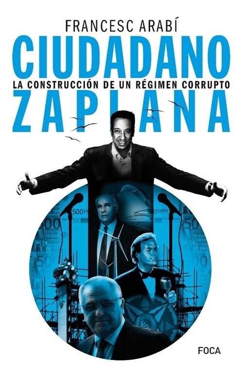 CIUDADANO ZAPLANA LAS RAICES DE LA CORRUPCION (Paperback)