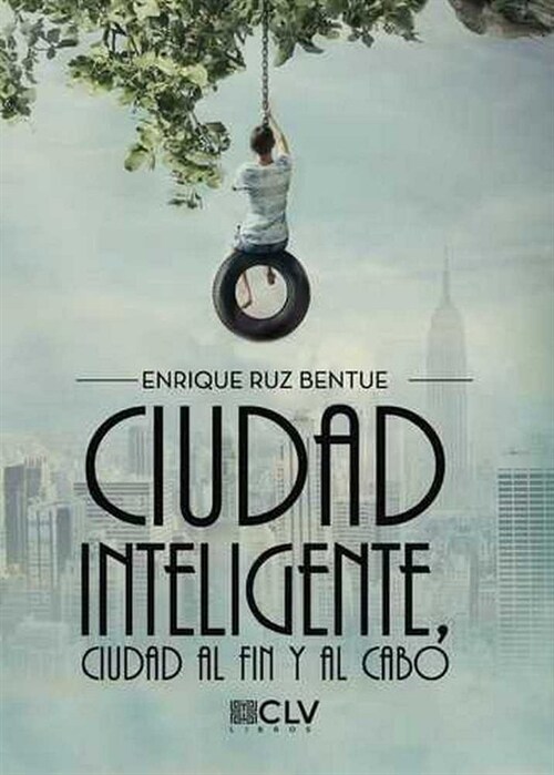 CIUDAD INTELIGENTE, CIUDAD AL FIN Y AL CABO (Paperback)