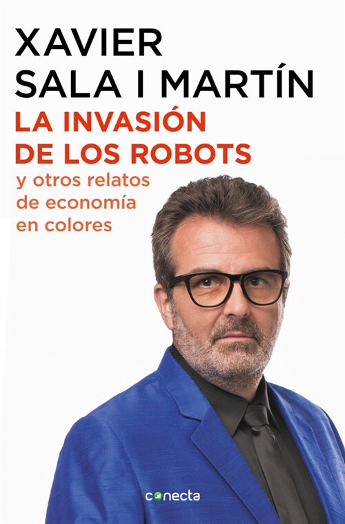 La Invasi? de Los Robots Y Otros Relatos de Econom? / The Invasion of Robots and Other Economic Tales of Economics (Paperback)