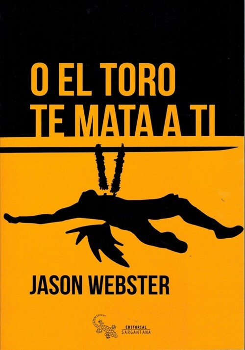 O EL TORO TE MATA A TI (Paperback)