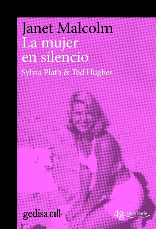 La Mujer En Silencio. Sylvia Plath Y Ted Hughes (Paperback)