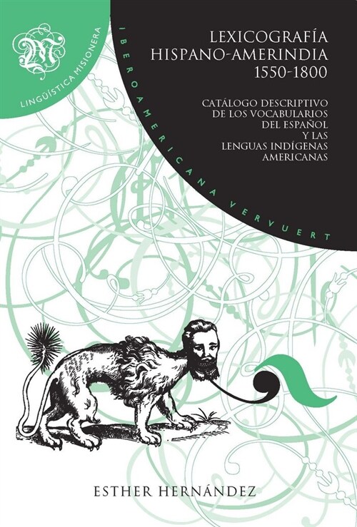 Lexicograf? hispano-amerindia 1550-1800: Cat?ogo descriptivo de los vocabularios del espa?l y las lenguas ind?enas americanas (Paperback)