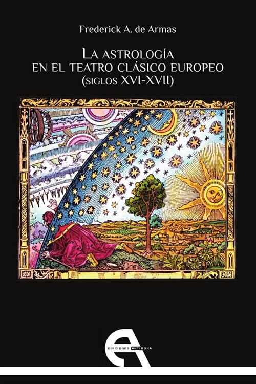 ASTROLOGIA EN EL TEATRO CLASICO EUROPEO (SIGLOS XVI-XVII),LA (Book)