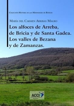 ALFOCES DE ARREBA, DE BRICIA Y DE SANTA GADEA. LOS VALLES DE (Paperback)