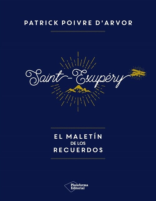 SAINT EXUPERY EL MALETIN DE LOS RECUERDOS (Book)