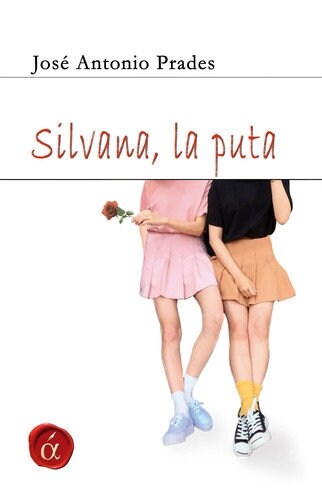 SILVANA, LA PUTA Y OTROS RELATOS (Paperback)