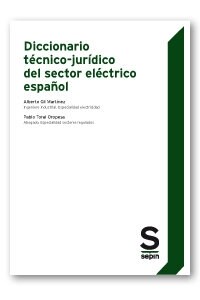 DICCIONARIO TECNICO-JURIDICO DEL SECTOR ELECTRICO ESPANOL (Book)