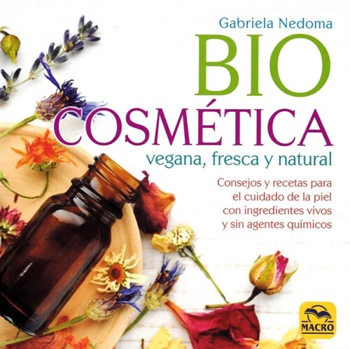 BIOCOSMETICA VEGANA FRESCA Y NATURAL (Paperback)