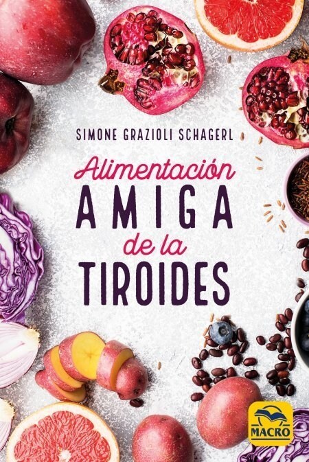 ALIMENTACION AMIGA DE LA TIROIDES (Paperback)