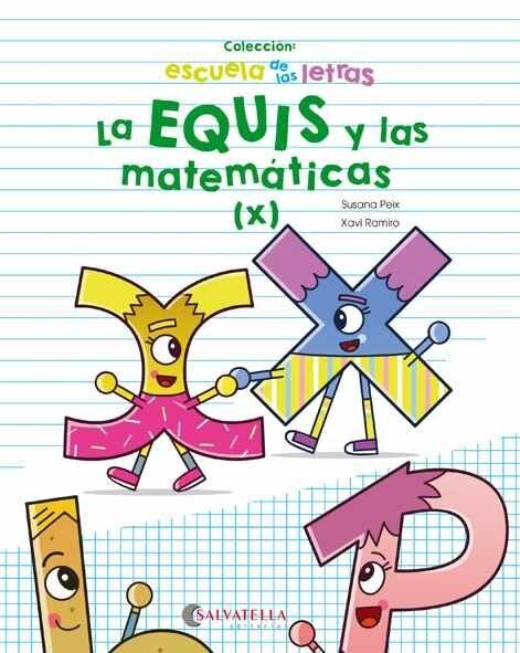 EQUIS Y LAS MATEMATICAS,LA (Book)