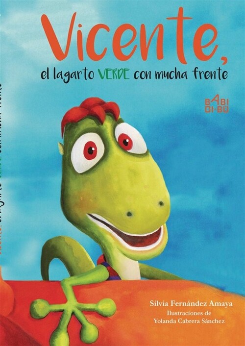 VICENTE EL LAGARTO VERDE CON MUCHA FRENTE (Hardcover)