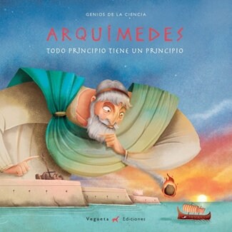 Arqu?edes: Todo Principio Tiene Un Principio (Hardcover)