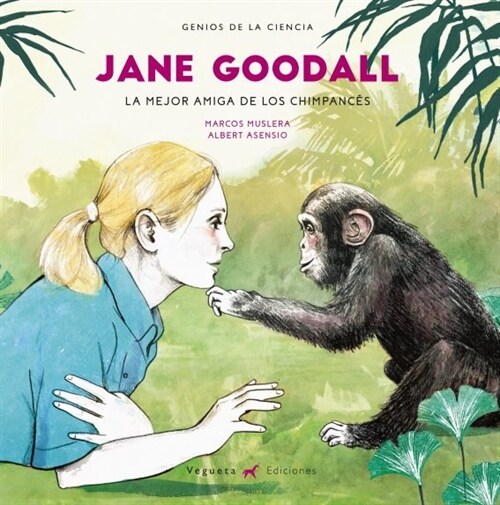 Jane Goodall: La Mejor Amiga de Los Chimpanc? (Hardcover)