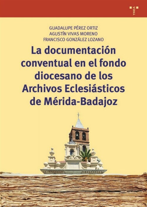 DOCUMENTACION CONVENTUAL EN EL FONDO DIOCESANO DE LOS ARCHIV (Book)