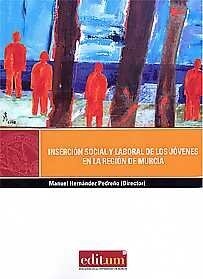 INSERCION SOCIAL Y LABORAL DE LOS JOVENES EN LA REGION DE MU (Paperback)