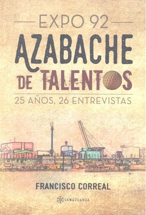 AZABACHE DE TALENTOS EXPO 92 25 ANOS 26 ENTREVISTAS (Paperback)