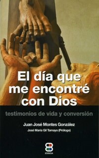 DIA QUE ME ENCONTRE CON DIOS,EL (Book)