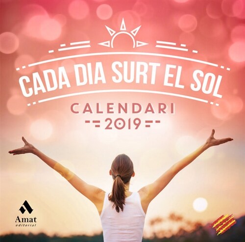 CALENDARI CADA DIA SURT EL SOL 2019 CATALA (Book)