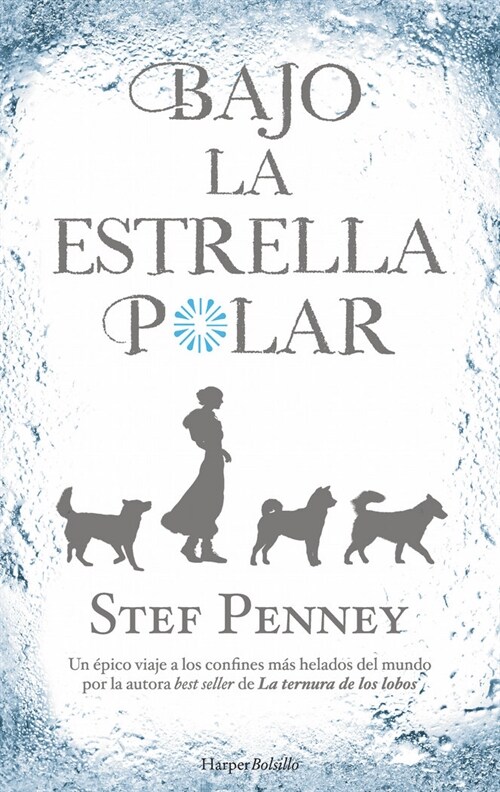 BAJO LA ESTRELLA POLAR (Paperback)