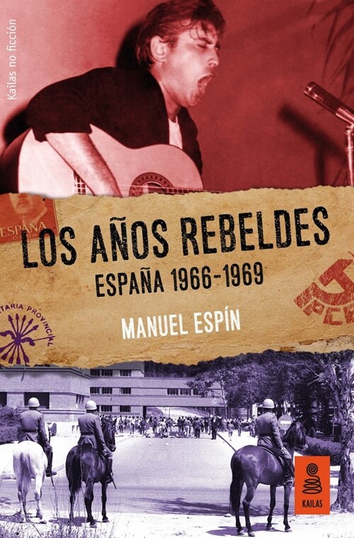 ANOS REBELDES: ESPANA 1966-69,LOS (Paperback)