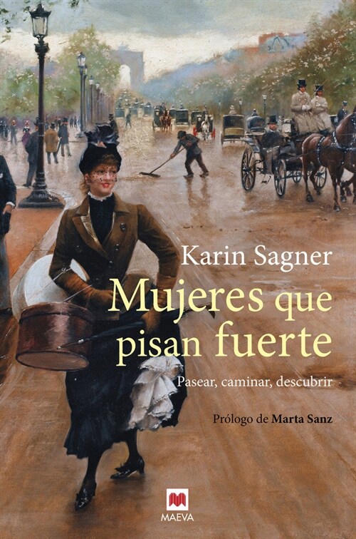 MUJERES QUE PISAN FUERTE (Hardcover)