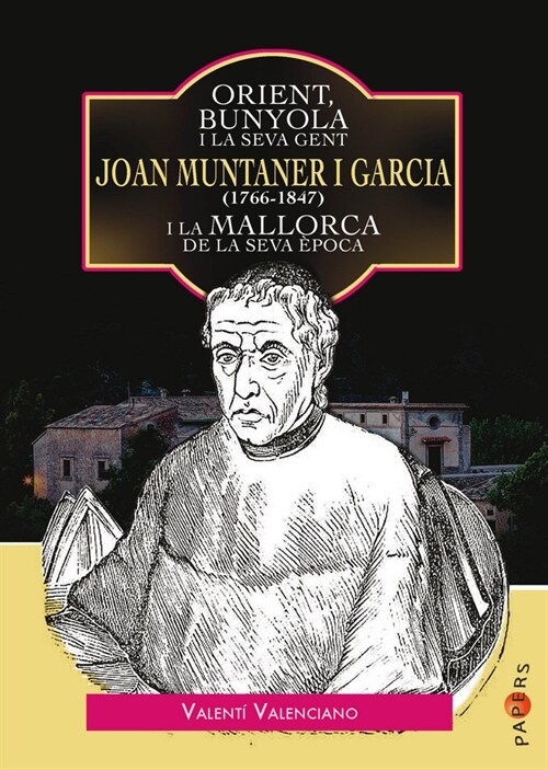 ORIENT, BUNYOLA I LA SEVA GENT: JOAN MUNTANER I GARCIA (1766 (Book)