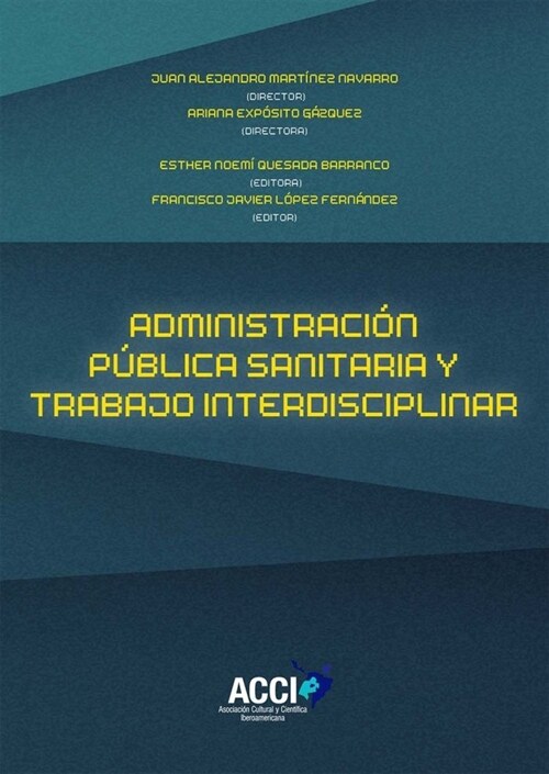 ADMINISTRACION PUBLICA SANITARIA Y TRABAJO INTERDISCIPLINAR (Book)
