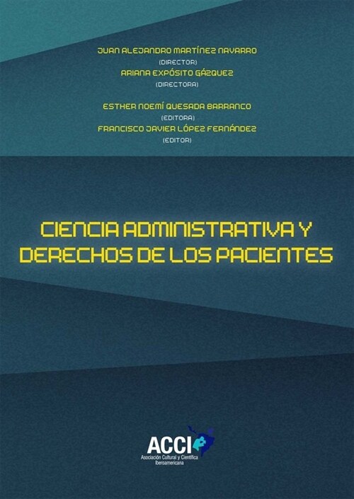 CIENCIA ADMINISTRATIVA Y DERECHOS DE LOS PACIENTES (Book)