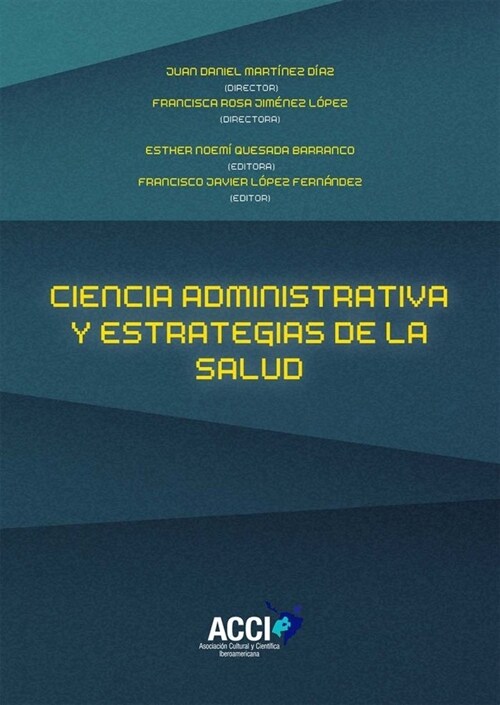 CIENCIA DE LA ADMINISTRACION Y ESTRATEGIAS DE SALUD (Book)