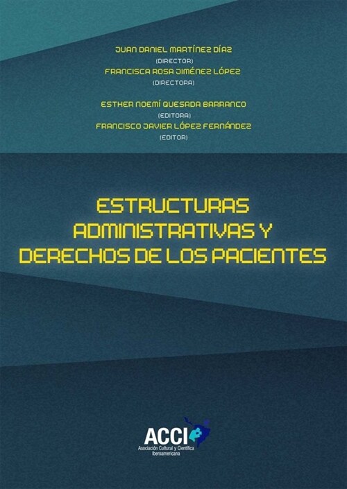 ESTRUCTURAS ADMINISTRATIVAS Y DERECHOS DE LOS PACIENTES (Book)