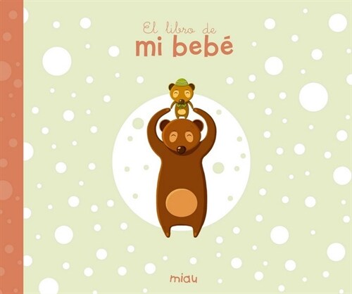 LIBRO DE MI BEBE,EL (Hardcover)