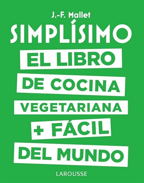 SIMPLISIMO EL LIBRO DE COCINA VEGETARIANA + FACIL DEL MUND (Hardcover)