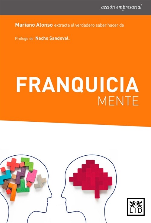 Franquiciamente: Extracta el verdadero saber hacer de los mejores franquiciadores. (Paperback)