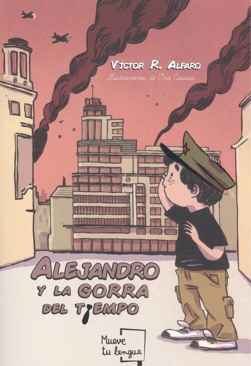 ALEJANDRO Y LA GORRA DEL TIEMPO (Paperback)