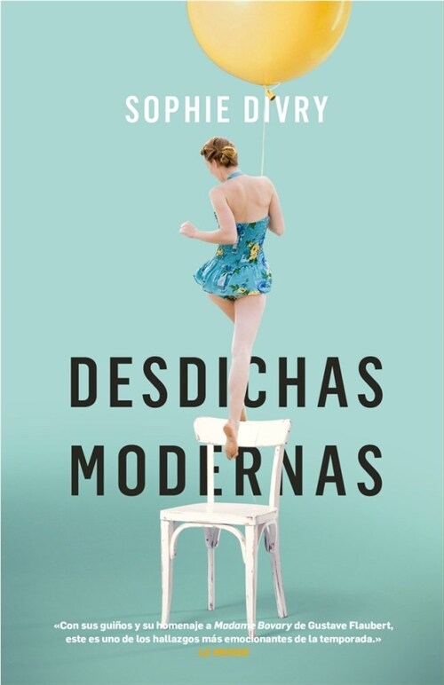 DESDICHAS MODERNAS (Paperback)