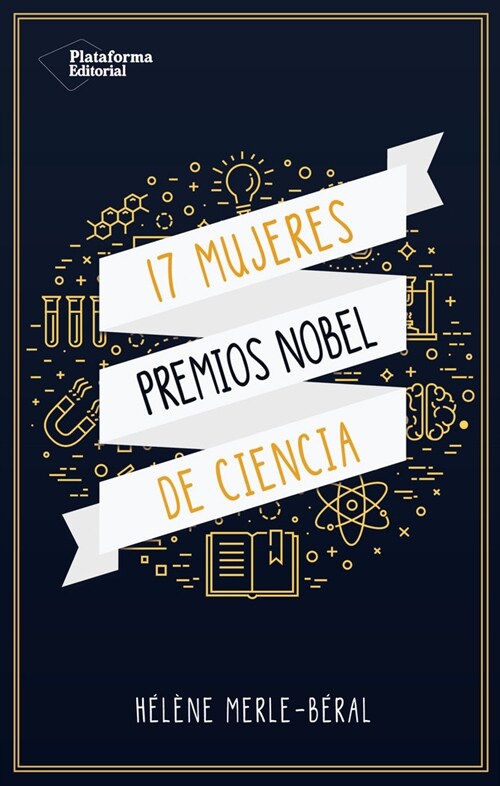 17 MUJERES PREMIOS NOBEL DE CIENCIAS (Book)