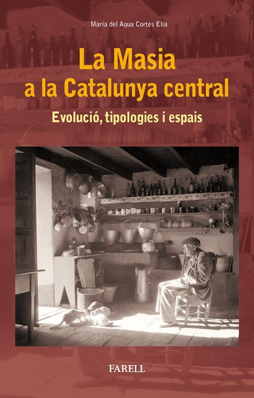 LA MASIA A LA CATALUNYA CENTRAL (Other Book Format)