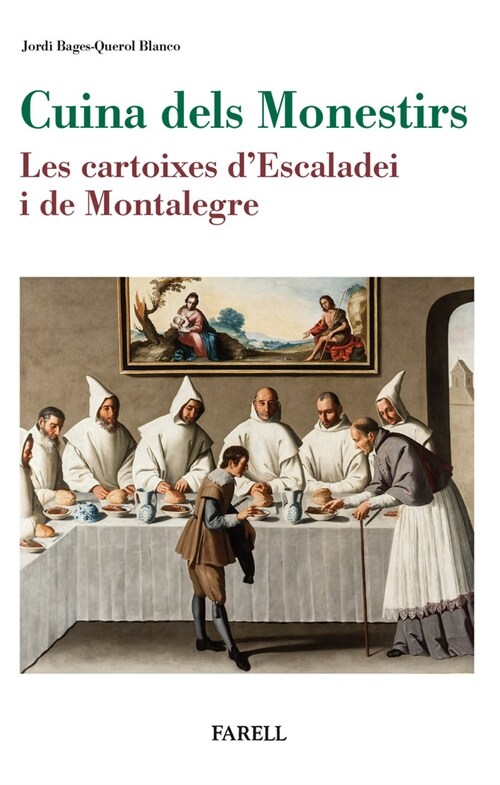 CUINA DELS MONESTIRS. LES CARTOIXES DESCALADEI I DE MONTALE (Paperback)