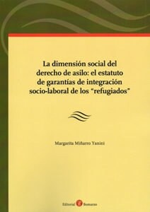 DIMENSION SOCIAL DEL DERECHO DE ASILO: EL ESTATUTO DE GARANT (Paperback)