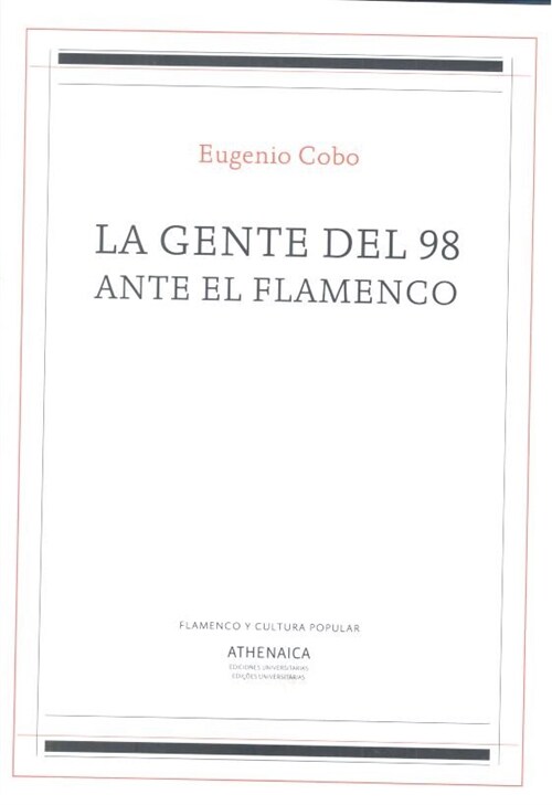 GENTE DEL 98 ANTE EL FLAMENCO,LA (Paperback)