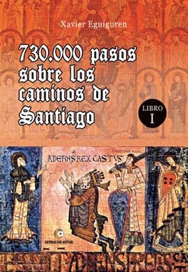 730000 PASOS SOBRE LOS CAMINOS DE SANTIAGO (Book)