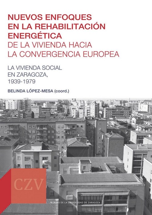 NUEVOS ENFOQUES EN LA REHABILITACION ENERGETICA DE LA VIVIEN (Other Book Format)